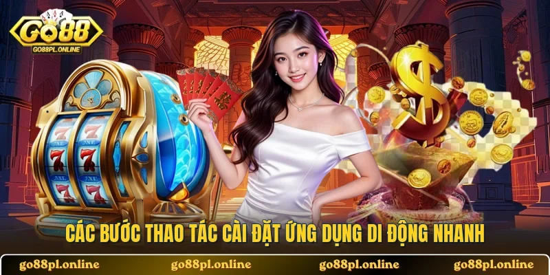 Các bước thao tác cài đặt ứng dụng di động nhanh
