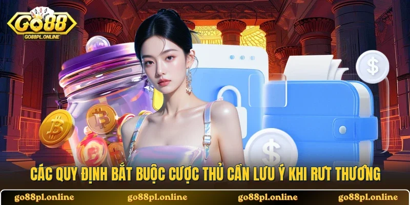 Các quy định bắt buộc cược thủ cần lưu ý khi rút thưởng