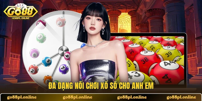 Đa dạng nối chơi xổ số cho anh em
