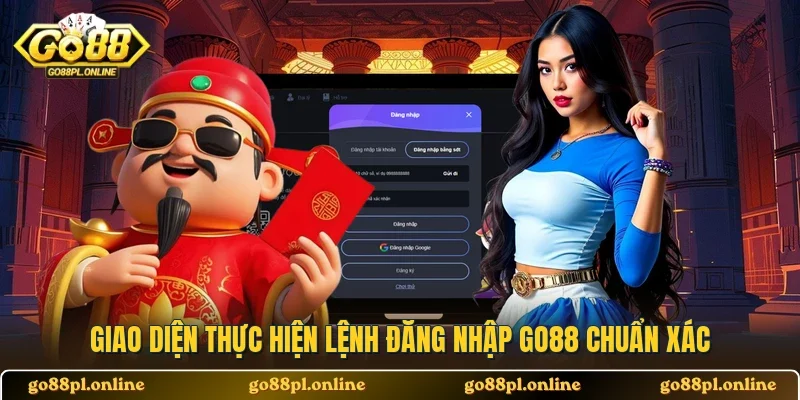 Giao diện thực hiện lệnh đăng nhập GO88 chuẩn xác