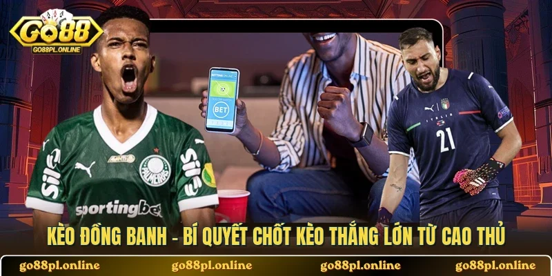 Kèo Đồng Banh