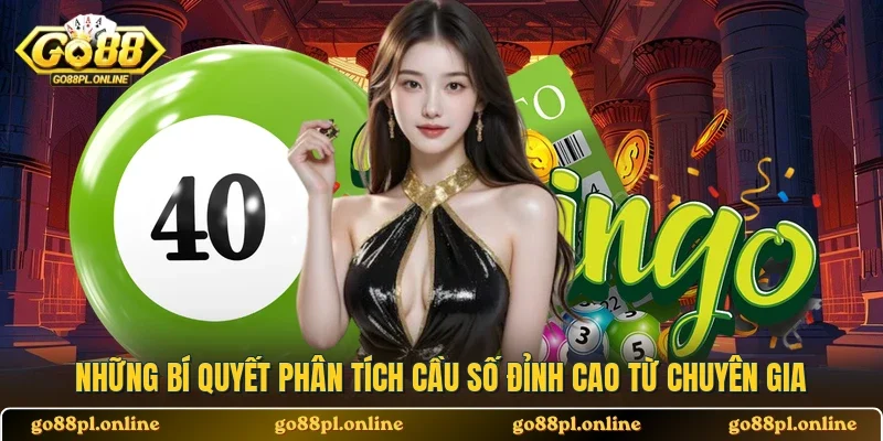 Những bí quyết phân tích cầu số đỉnh cao từ chuyên gia