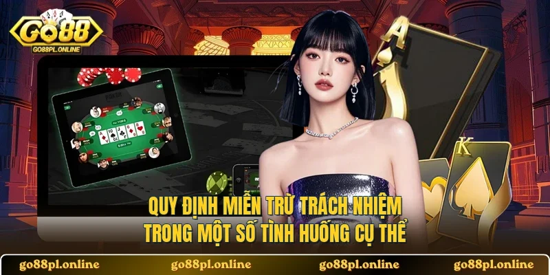 Quy định miễn trừ trách nhiệm trong một số tình huống cụ thể