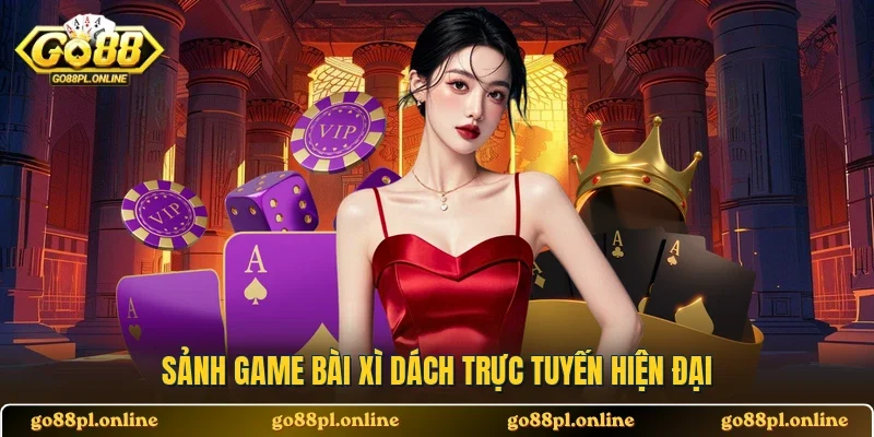 Sảnh game bài Xì Dách trực tuyến hiện đại