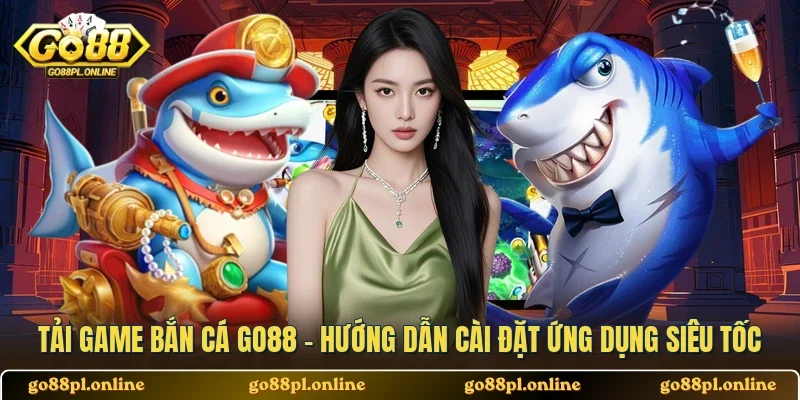 Tải Game Bắn Cá
