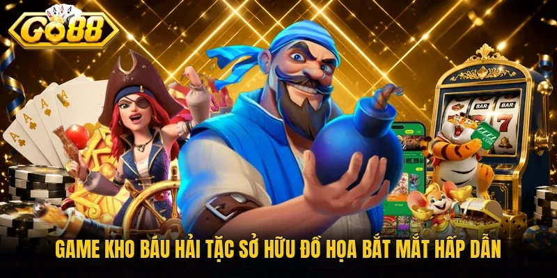 Game Kho Báu Hải Tặc sở hữu đồ họa bắt mắt hấp dẫn