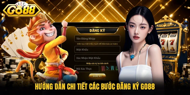 Hướng dẫn chi tiết các bước đăng ký Go88