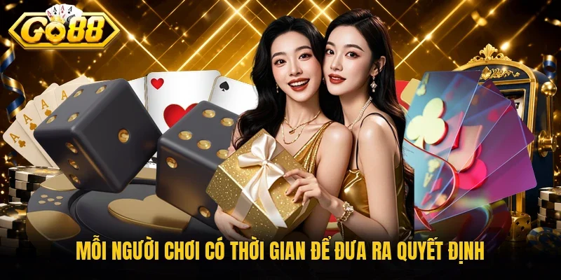 Mỗi người chơi có thời gian để đưa ra quyết định